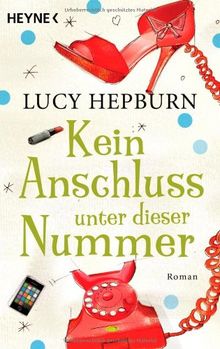 Kein Anschluss unter dieser Nummer: Roman von Hepburn, Lucy | Buch | Zustand sehr gut