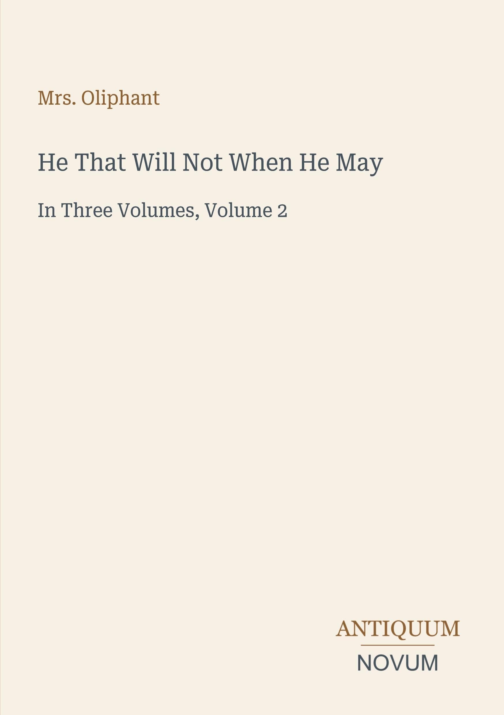 He That Will Not When He May