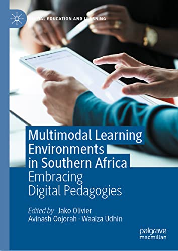 Multimodal Learning Environments in Southern Africa: Embracing Digital Pedagogies (Digital Education and Learning)