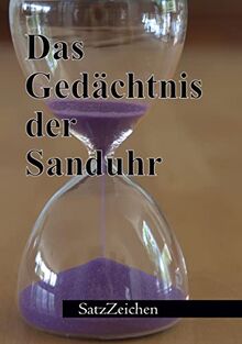 Das Gedächtnis der Sanduhr: Kurzgeschichten