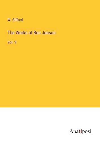 The Works of Ben Jonson: Vol. 9