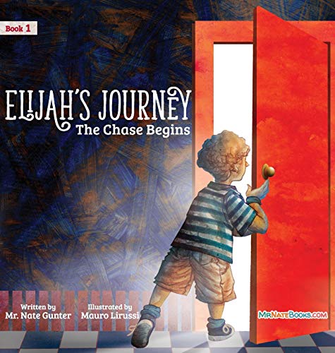 Elijah's Journey Children's Storybook 1, The Chase Begins (Elijah's Journey Storybook, Band 1)