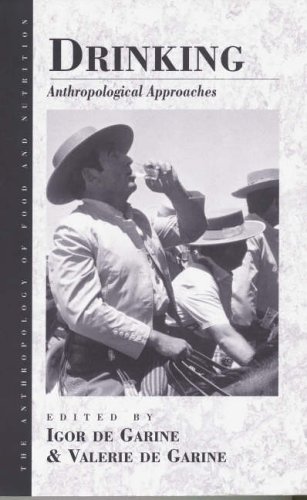 Drinking: Anthropological Approaches (Anthropology of Food and Nutrition (Paperback))
