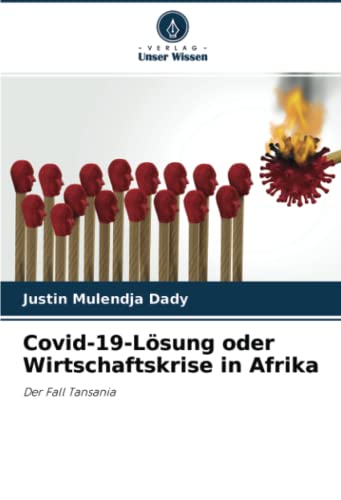 Covid-19-Lösung oder Wirtschaftskrise in Afrika: Der Fall Tansania