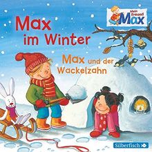 Max im Winter/Max und der Wackelzahn: 1 CD (Mein Freund Max, Band 6)