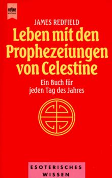 Leben mit den Prophezeiungen von Celestine