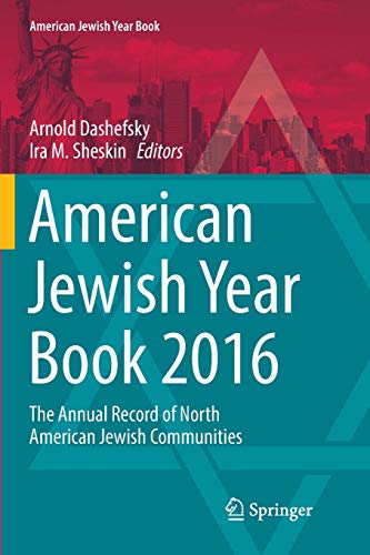 American Jewish Year Book 2016: The Annual Record of North American Jewish Communities (American Jewish Year Book, 116, Band 116)