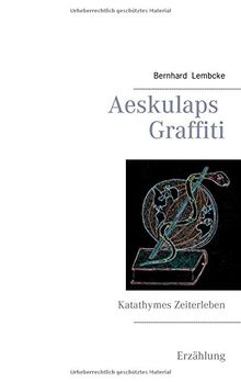 Aeskulaps Graffiti: Katathymes Zeiterleben