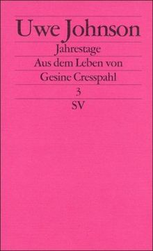 Jahrestage. Aus dem Leben von Gesine Cresspahl: Band 3: BD 3 (edition suhrkamp)