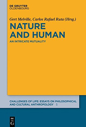 Nature and Human: An Intricate Mutuality (Challenges of Life: Essays on philosophical and cultural anthropology, Band 5)