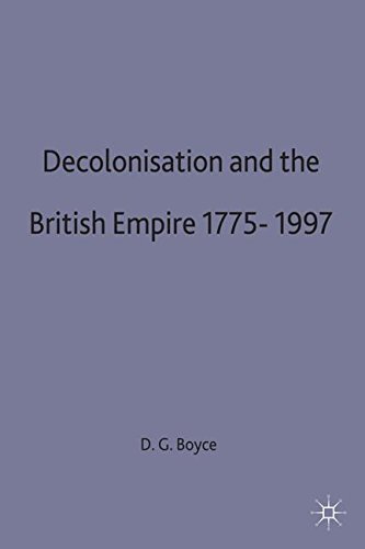 Decolonisation and the British Empire, 1775 - 1997
