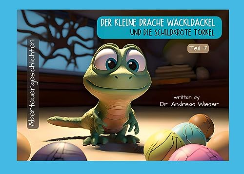 Der kleine Drache Wackldackel und die Schildkröte Torkel: Teil 7