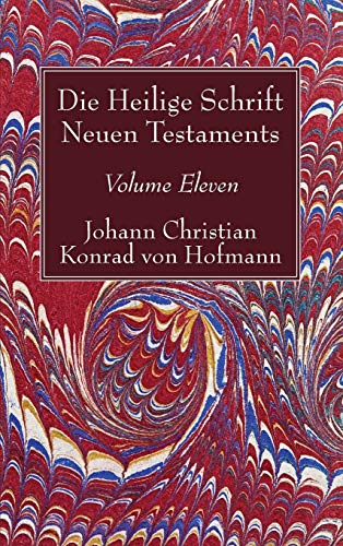 Die Heilige Schrift Neuen Testaments, Volume Eleven: Siebenter Theil. Die Briefe Petri, Judä Und Jakobi. Zweite Abtheilung. Der Zweite Brief Petri Und Der Brief Judä