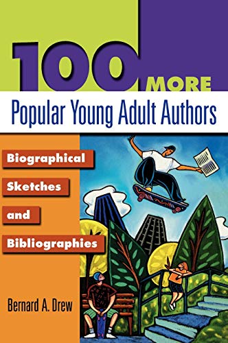 100 More Popular Young Adult Authors: Biographical Sketches and Bibliographies (Popular Authors Series)