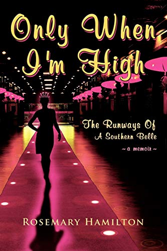 Only When I'm High: The Runways Of A Southern Belle