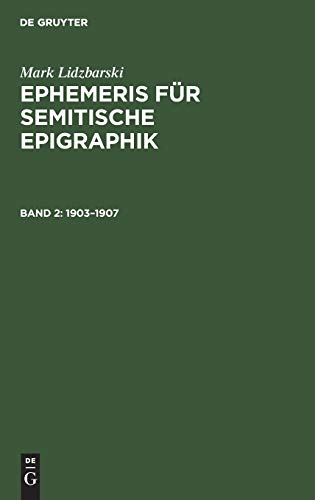1903–1907 (Mark Lidzbarski: Ephemeris für semitische Epigraphik)