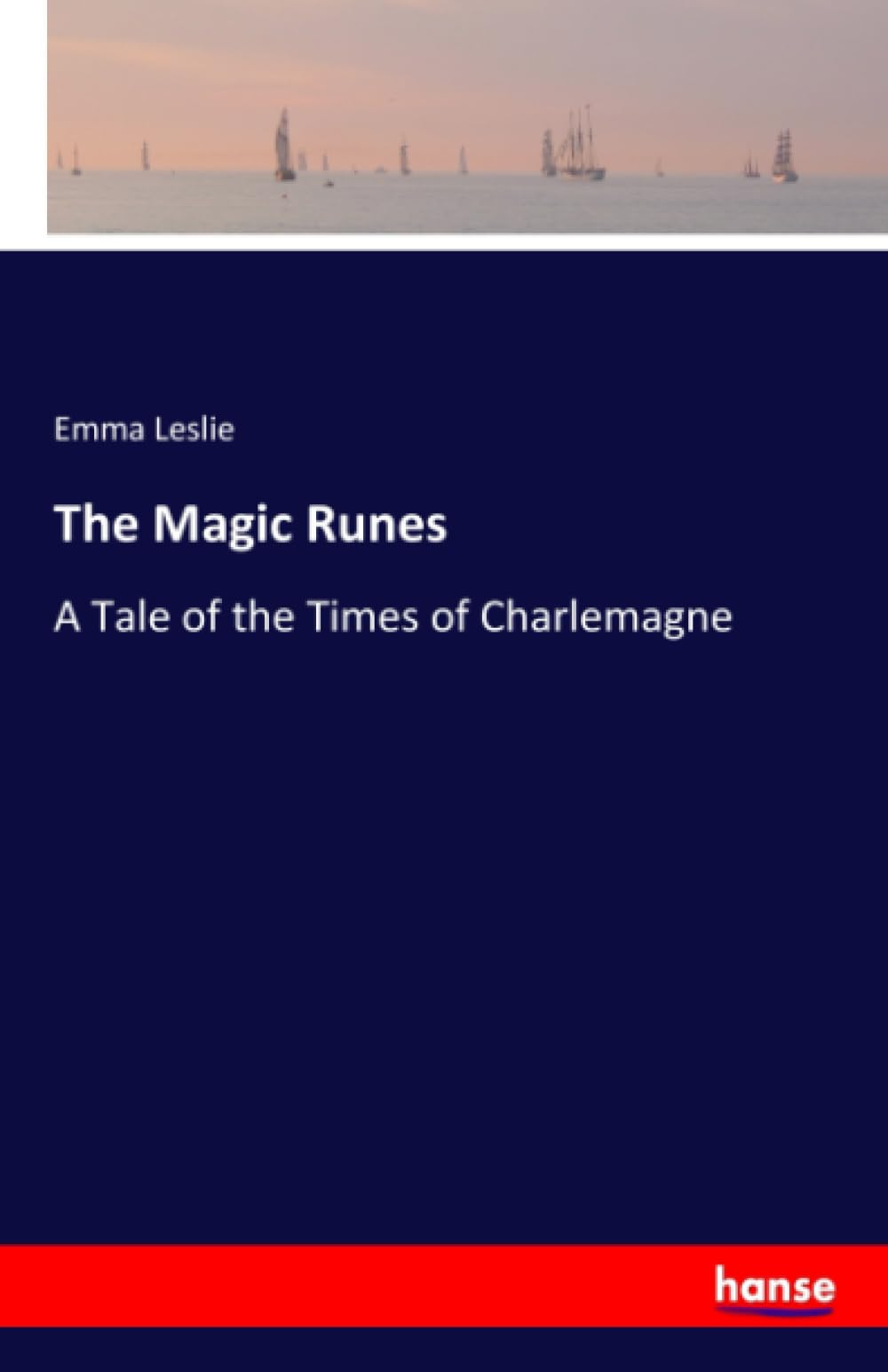 The Magic Runes: A Tale of the Times of Charlemagne