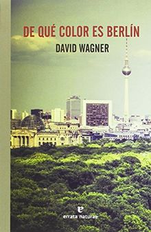 De qué color es Berlín (El Pasaje de los Panoramas) von Wagner, David | Buch | Zustand gut