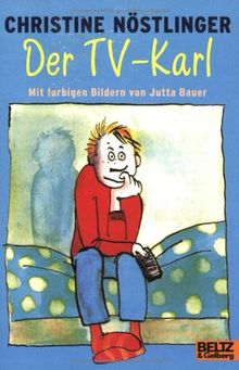 Der TV-Karl: Aus dem Tagebuch des Anton M., aufgefunden bei der endgültigen Räumung der Wohnung der Anna M. in Kleinfrasdorf (Gulliver)