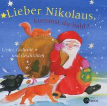 Lieber Nikolaus, kommst du bald? CD . Lieder, Gedichte und Geschichten