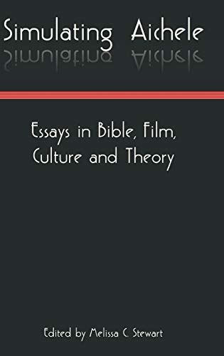 SimulatingAichele: Essays in Bible, Film, Culture and Theory