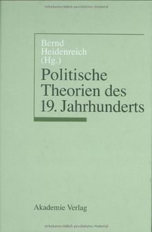 Politische Theorien des 19. Jahrhunderts: Konservatismus - Liberalismus - Sozialismus