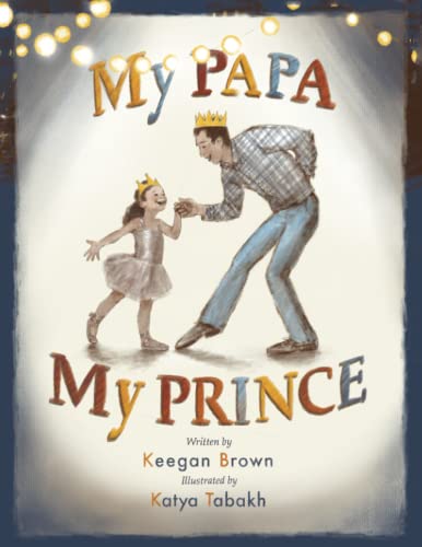 My Papa, My Prince