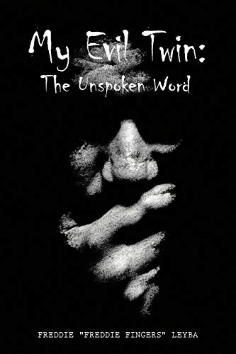 My Evil Twin: The Unspoken Word