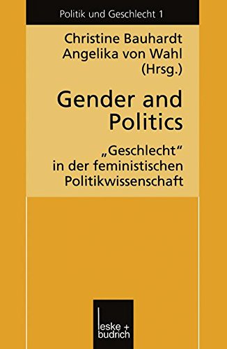 Gender and Politics: Geschlecht In Der Feministischen Politikwissenschaft (Politik Und Geschlecht) (German Edition)