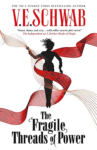 Schwab, V. E. The Fragile Threads Of Power