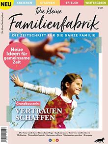 Die kleine Familienfabrik: Die Zeitschrift für die ganze Familie