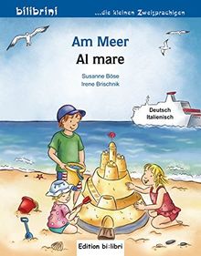 Am Meer: Kinderbuch Deutsch-Italienisch