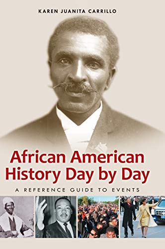 African American History Day by Day: A Reference Guide to Events