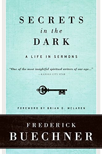 Secrets in the Dark: A Life in Sermons