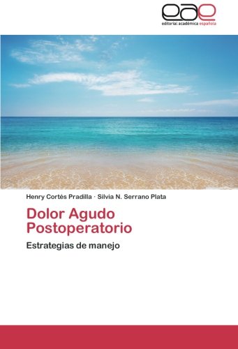 Dolor Agudo Postoperatorio: Estrategias de manejo
