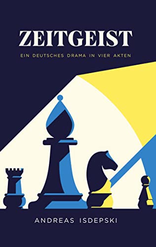 Zeitgeist: Ein deutsches Drama in vier Akten 1871 - 1945