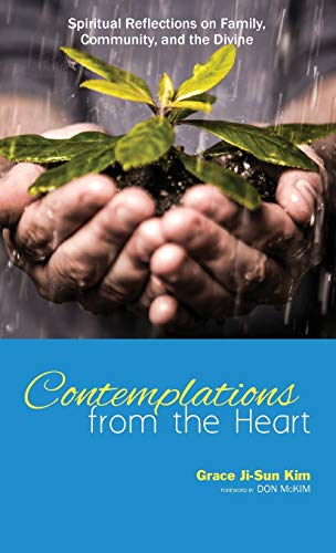Contemplations from the Heart: Spiritual Reflections on Family, Community, and the Divine