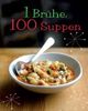 1 Brühe = 100 Suppen
