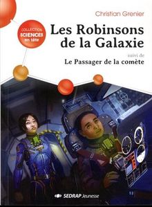 Les Robinsons de la galaxie. Le passager de la comète