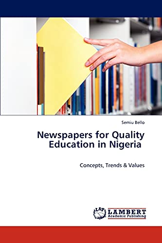Newspapers for Quality Education in Nigeria: Concepts, Trends & Values