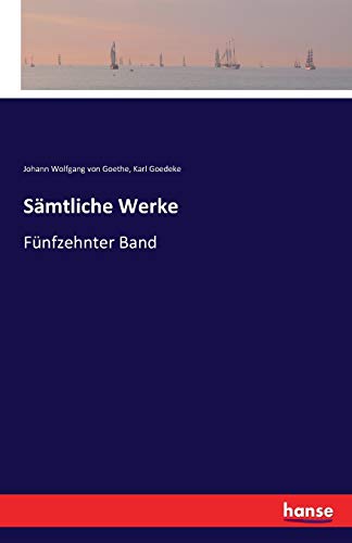 Sämtliche Werke: Fünfzehnter Band
