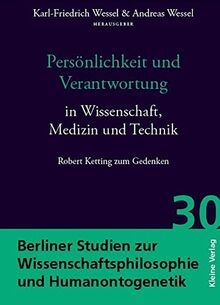 Persönlichkeit und Verantwortung in Wissenschaft, Medizin und Technik (Berliner Studien zur Wissenschaftsphilosophie & Humanontogenetik)