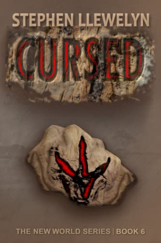 CURSED: Book 6: The New World Series Book Six (The New World Series of prehistoric fiction, time travel mystery thriller novels, Band 6)