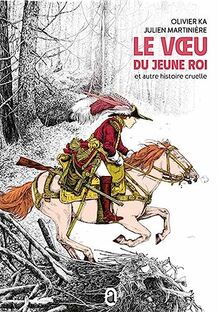 Le voeu du jeune roi : et autre histoire cruelle