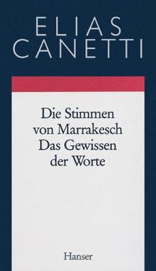 Gesammelte Werke Band 6: Die Stimmen von Marrakesch - Das Gewissen der Worte