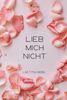 Lieb mich nicht