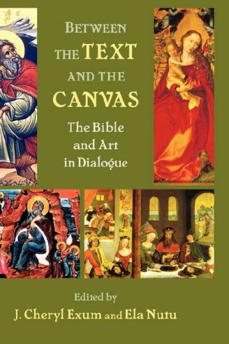 Between the Text and the Canvas: The Bible and Art in Dialogue (Bible in the Modern World, Band 13)