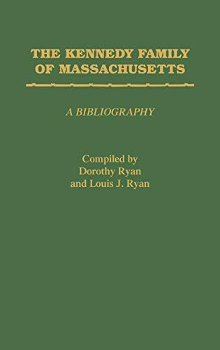 The Kennedy Family of Massachusetts: A Bibliography