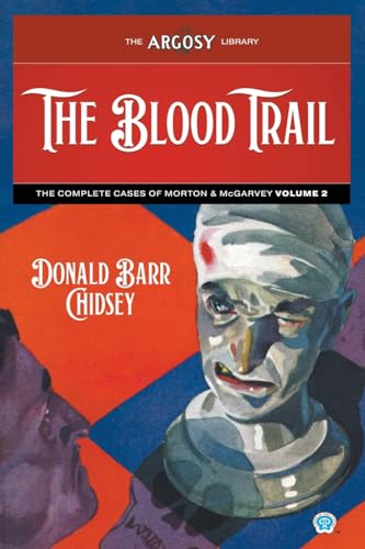 The Blood Trail: The Complete Cases of Morton & McGarvey, Volume 2 (Argosy Library)