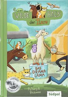 Das Wilde Haus der Tiere – Das Drama-Lama (Südpol Lesewelt-Entdecker)